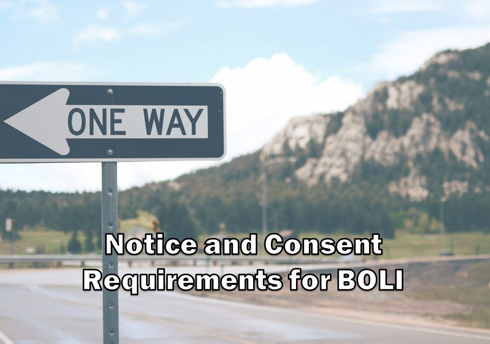 Notice & Consent Requirements for BOLI